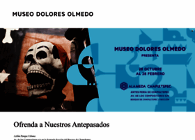 museodoloresolmedo.org.mx preview